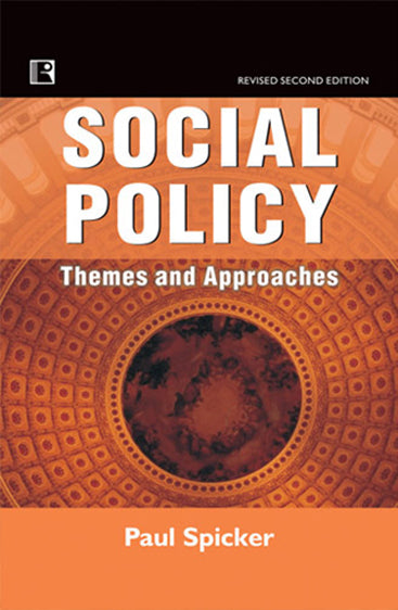 SOCIAL POLICY: Themes and Approaches