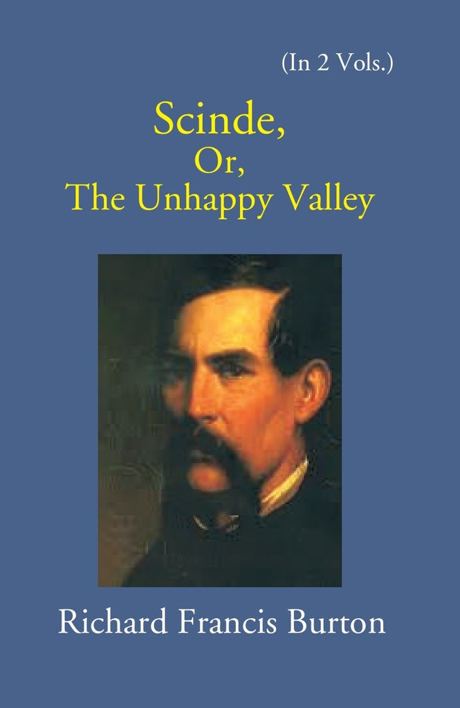Scinde: Or, The Unhappy Valley