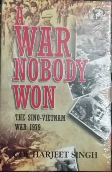 A War nobody won : The Sino-Vietnam war 1979