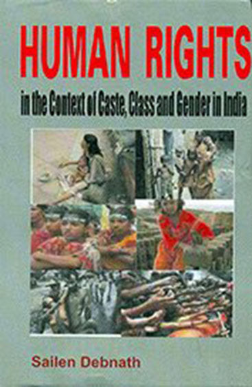 Human Rights in the Context of Caste, Class and Gender in India