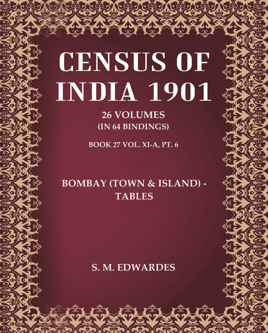 Census of India 1901: Bombay (Town & Island) - Tables