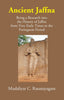Ancient Jaffna: Being A Research Into The History Of Jaffna From Very Early Times To The Portuguese Period thumbnail 1