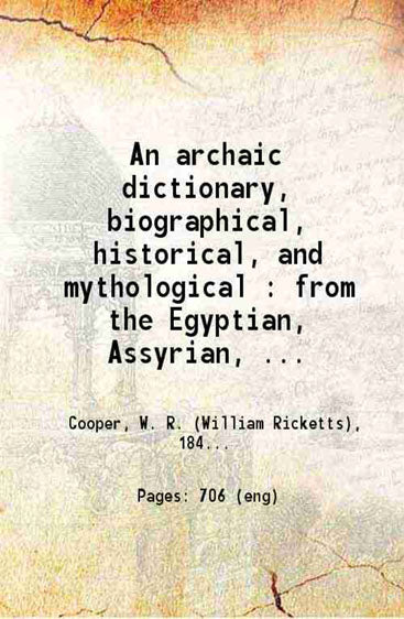 An archaic dictionary Biographical, historical and mythological