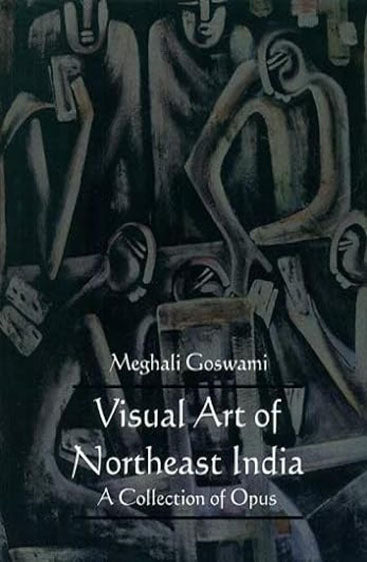 Visual Art of Northeast India
A Collection of Opus