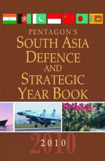 South Asia Defence & Strategic year Book 2010