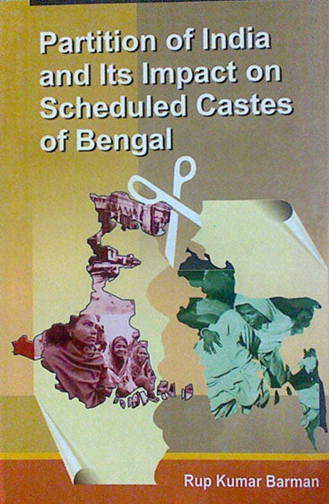 Partition of India & its Impact on The Scheduled Castes of Bengal