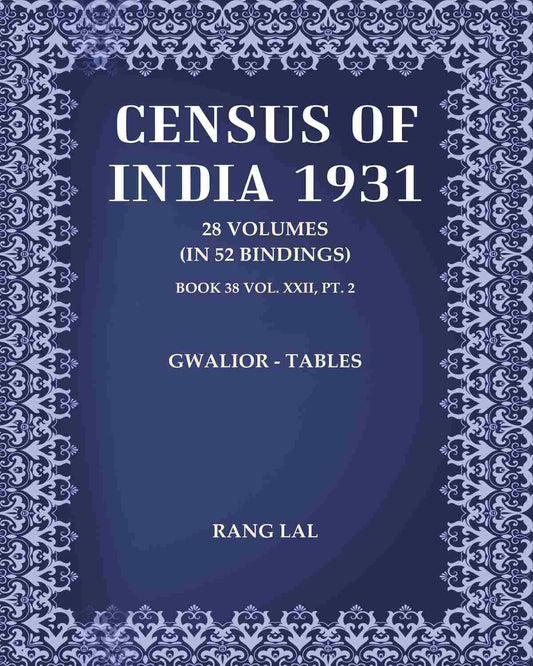 Census of India 1931: Gwalior - Tables