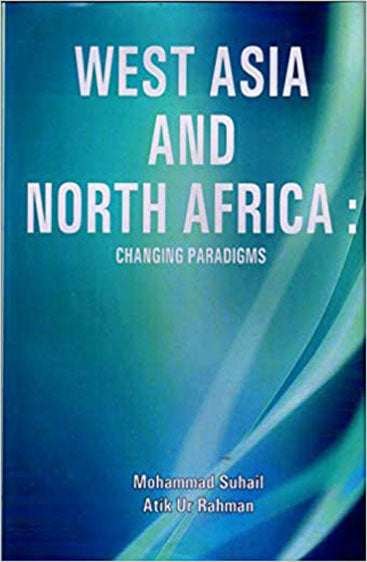 West Asia and North Africa : Changing Paradigms