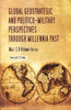 Global Geo-Strategic and Politico- Military Perspectives through Millennia Past (Set of 2 Vols) thumbnail 1