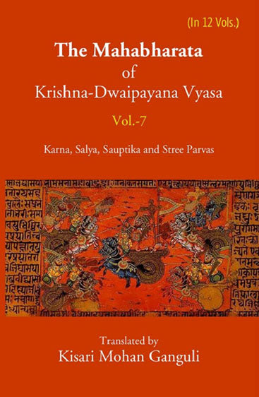 The Mahabharata Of Krishna-Dwaipayana Vyasa (Karna, Salya, Sauptika and Stree Parvas)