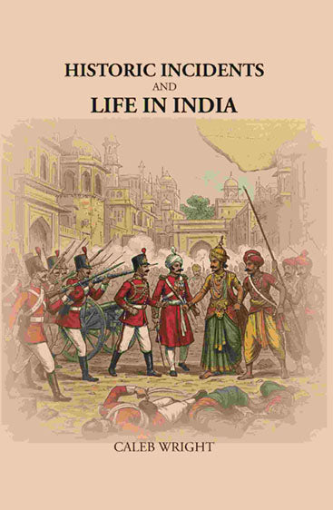 Historic Incidents and Life in India