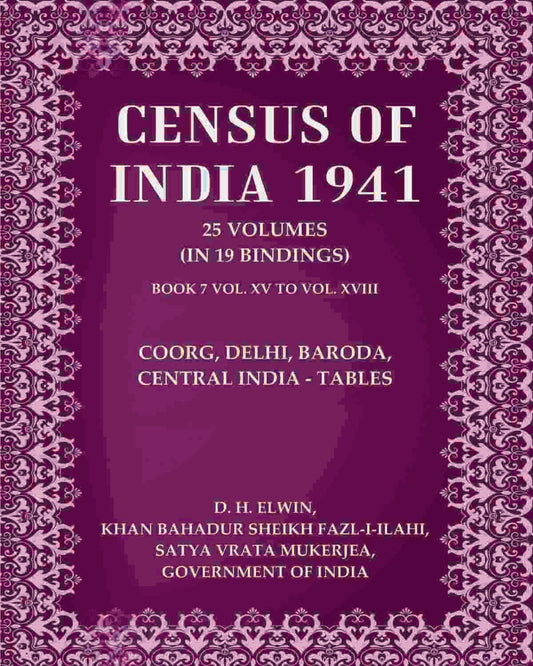 Census of India 1941: Coorg, Delhi, Baroda, Central India - Tables