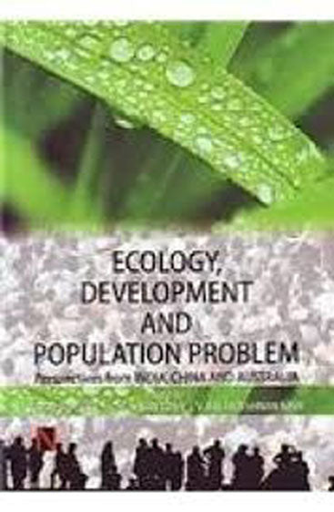 Ecology Development and Population Problem: Perspectives from India, China and Australia
