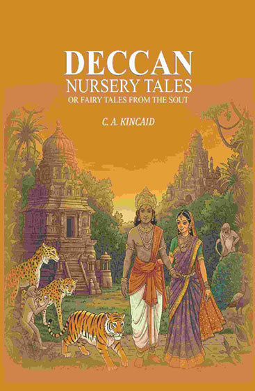Deccan Nursery Tales: Or Fairy Tales From The Sout