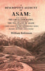 A Descriptive Account of Asam: With a Sketch of the Local Geography, and a Concise History of the Tea-Plant of Asam: to which is Added, A short account of the Neighbouring Tribes, Exhibiting their History, Manners, and Customs thumbnail 1