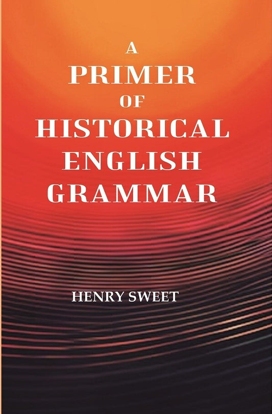 A Primer of Historical English Grammar