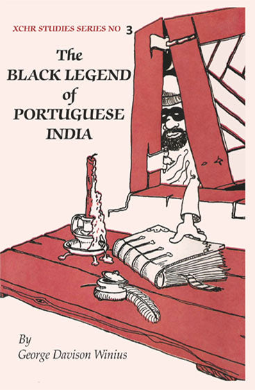 Black Legend of Portuguese India: Diogo do Couto, His Contemporaries and The Soldado Pratico