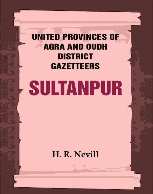United Provinces of Agra and Oudh District Gazetteers: Sultanpur