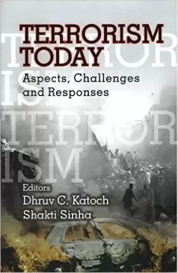 Terrorism Today : Aspects, Challenges and Responses