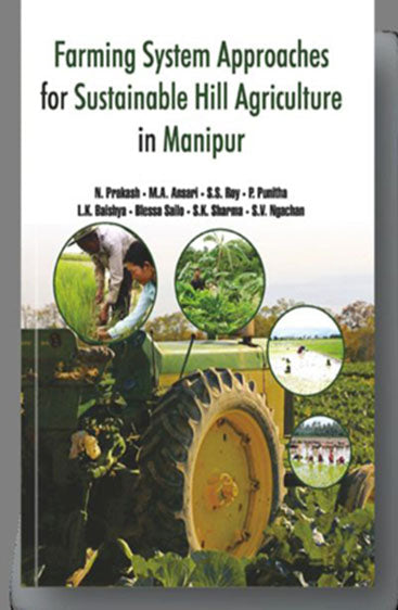 Farming System Approaches for Sustainable Hill Agriculture in Manipur