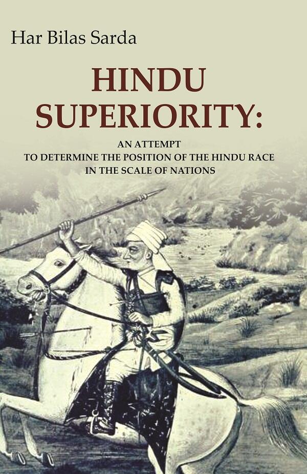 Hindu Superiority: An Attempt to Determine the Position of the Hindu Race in the Scale of Nations