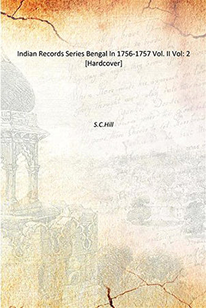 Indian Records Series Bengal In 1756-1757