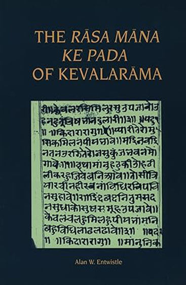 The Rasa Mana Ke Pada of Kevalarama: A Medieval Hindi text of the Eight Gaddi of the Vallabha