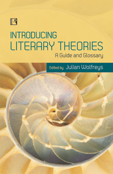 INTRODUCING LITERARY THEORIES: A Guide and Glossary