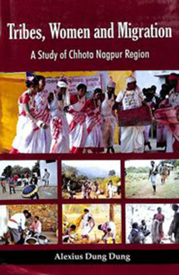 Tribes, Women and Migration: A Study of Chhota Nagpur Region
