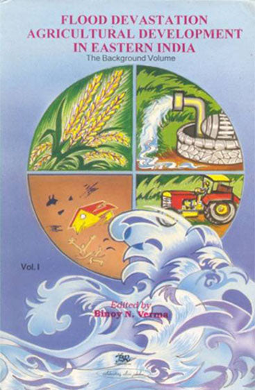 Flood Devastation Agricultural Development in Eastern india (In 2 Vols.)