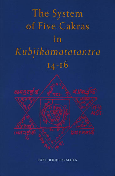 The System of Five Cakras in Kubjikamatatantra 14-16