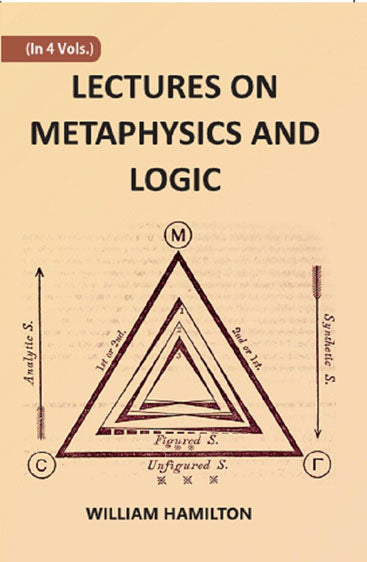 LECTURES ON METAPHYSICS AND LOGIC