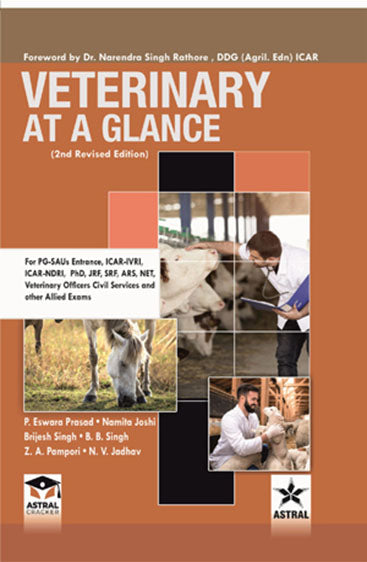Veterinary at a Glance 2nd Revised edn (For PG-SAUs Entrance, ICAR-IVRI, ICAR-NDRI, PhD, JRF, SRF, ARS, NET, Veterinary Officers, Civil Services and other Allied Exams)