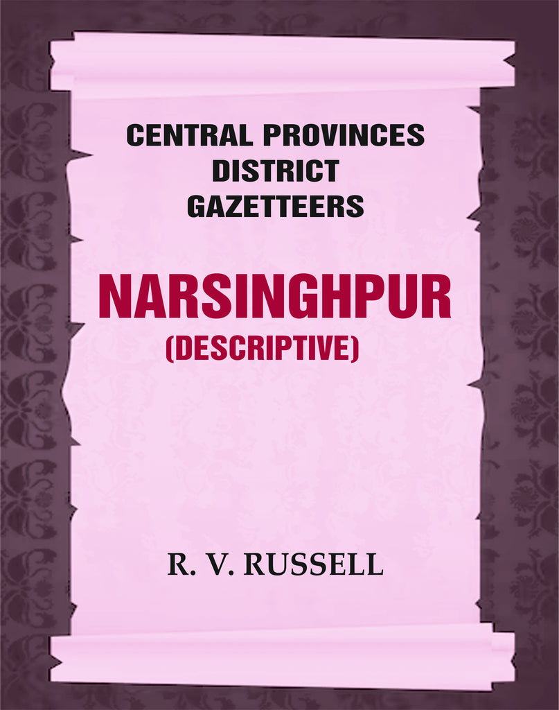 Central Provinces District Gazetteers: Narsinghpur (Descriptive)