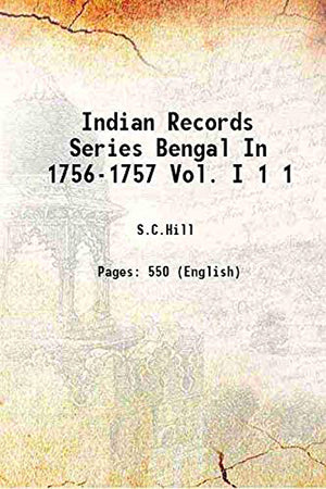 Indian Records Series Bengal In 1756-1757