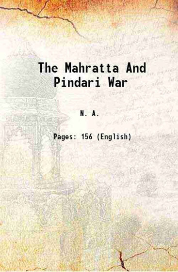 The Mahratta And Pindari War