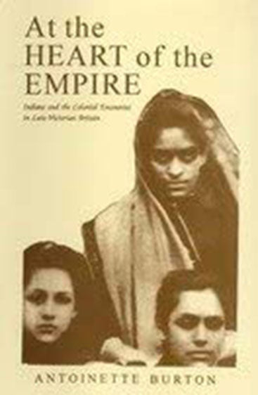 At The Heart Of The Empire: Indians And The Colonial Encounter In Late-Victorian Britain
