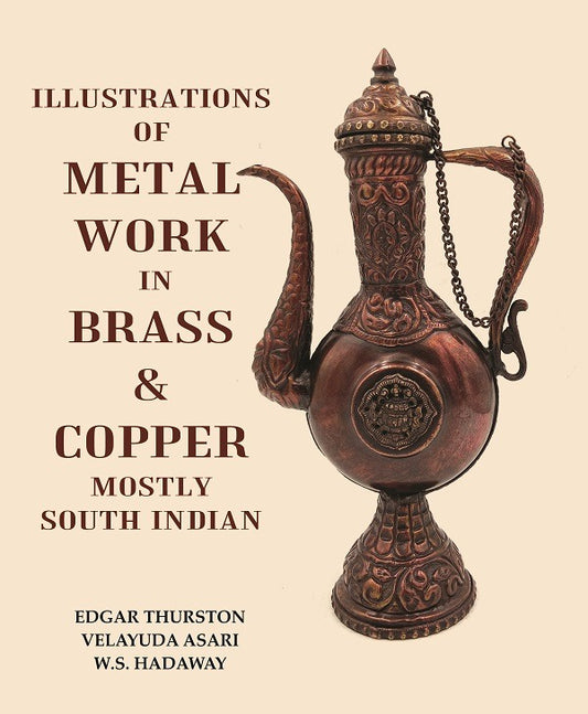 Illustrations of Metal Work in Brass & Copper Mostly South Indian
