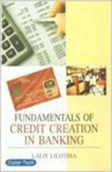 Fundamentals of Credit Creation in Banking