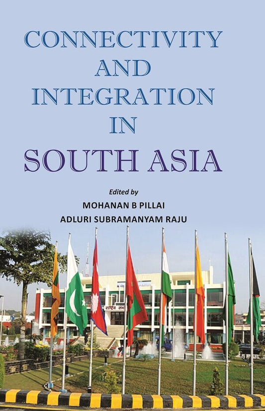 Connectivity and Integration in South Asia