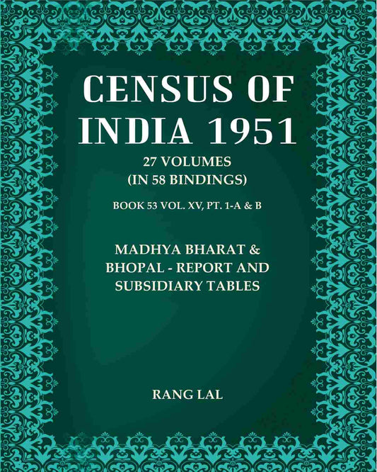 Census of India 1951: Madhya Bharat & Bhopal - Report and Subsidiary Tables