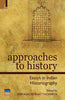 APPROACHES TO HISTORY: ESSAYS IN INDIAN HISTORIOGRAPHY thumbnail 1