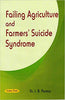 Failing Agriculture and Farmer’s Sucide Syndrome thumbnail 1