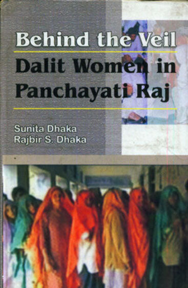 Behind the Veil: Dalit Women in Panchayati Raj