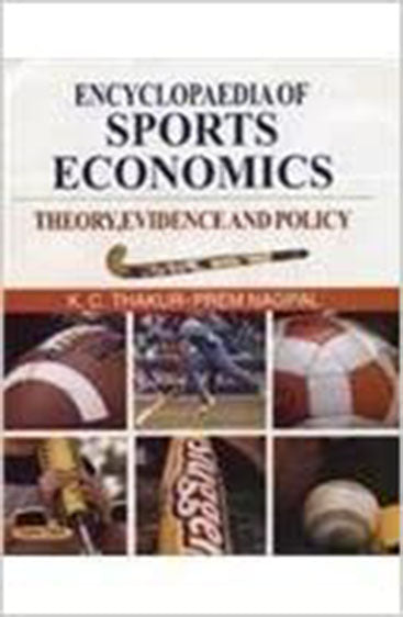 Encyclopaedia of Sports Economics: Theory, Evidence and Policy