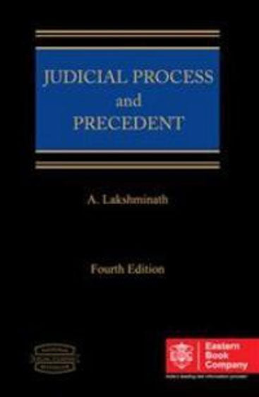 Judicial Process & Precedent, 4th Edn, 2016