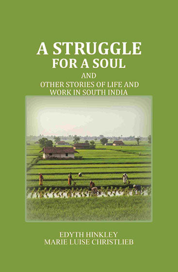 A Struggle for a Soul: And other Stories of Life and Work in South India