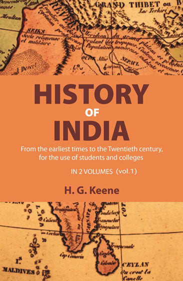 History of India: From the earliest times to the Twentieth century, for the use of students and colleges