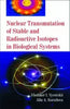 Nuclear Transmutation of Stable and Radioactive Isotopes in Biological Systems thumbnail 1