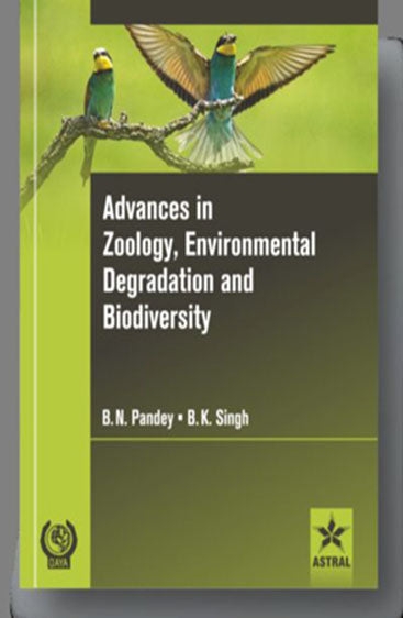 Advances in Zoology, Environmental Degradation and Biodiversity